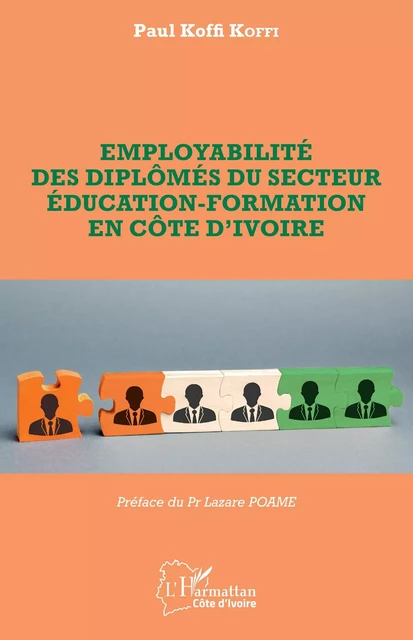 Employabilité des diplômés du secteur éducation-formation en Côte d'Ivoire - Paul Koffi Koffi - Editions L'Harmattan