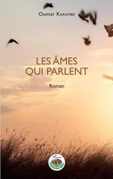 Les âmes qui parlent. Roman