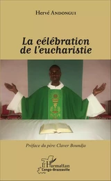 La célébration de l'eucharistie