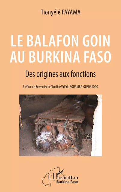 Le balafon Goin au Burkina Faso - Tionyélé Fayama - Editions L'Harmattan