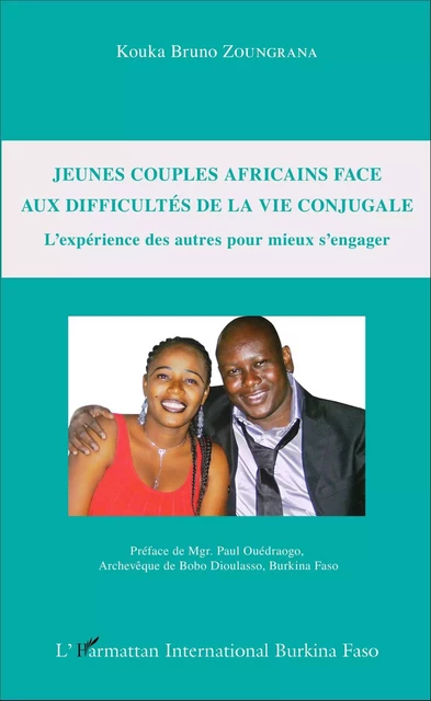 Jeunes couples africains face aux difficultés de la vie conjugale - Kouka Bruno Zoungrana - Editions L'Harmattan