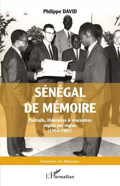 Sénégal de mémoire - Philippe DAVID - Editions L'Harmattan