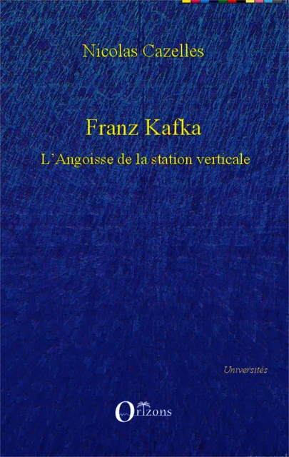 Franz Kafka - Nicolas Cazelles - Editions Orizons