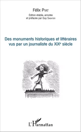 Des monuments historiques et littéraires vus par un journaliste du XIXe siècle