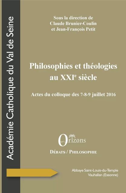 Philosophies et théologies au XXIe siècle -  - Editions Orizons