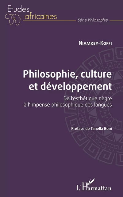 Philosophie, culture et développement - Niamkey Koffi - Editions L'Harmattan