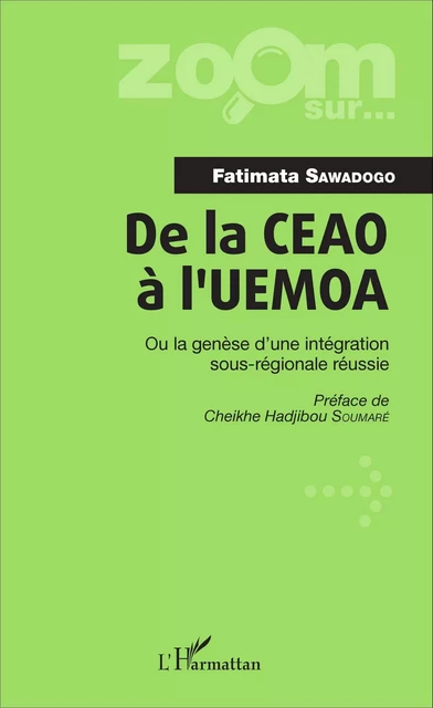 De la CEAO à l'UEMOA - Fatimata Sawadogo - Editions L'Harmattan