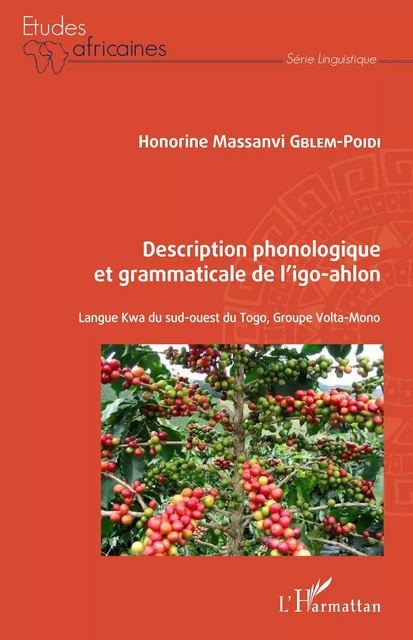 Description phonologique et grammaticale de l'igo-ahlon - Honorine Massanvi Gblem-Poidi - Editions L'Harmattan