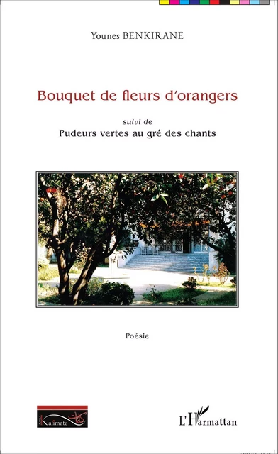 Bouquet de fleurs d'oranger - Younes BENKIRANE - Editions L'Harmattan