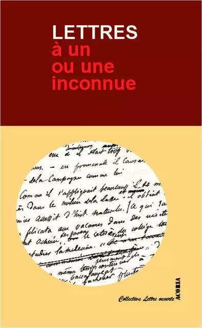 Lettres à un ou une inconnue -  - Editions Acoria