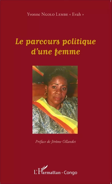 Le parcours politique d'une femme - Yvonne Ngolo Lembe "Evah" - Editions L'Harmattan