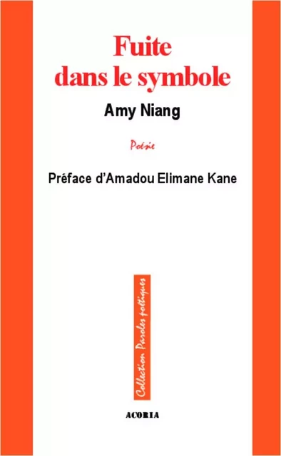 Fuite dans le symbole - Amy Niang - Editions Acoria