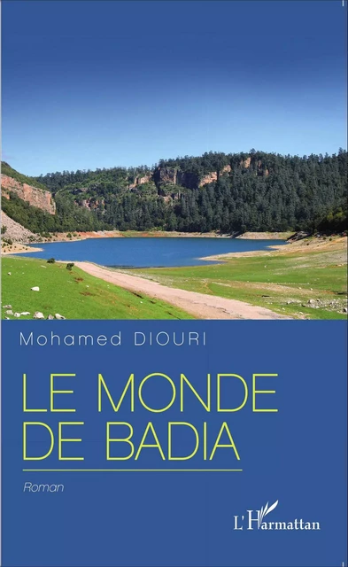 Le monde de Badia - Mohamed Diouri - Editions L'Harmattan