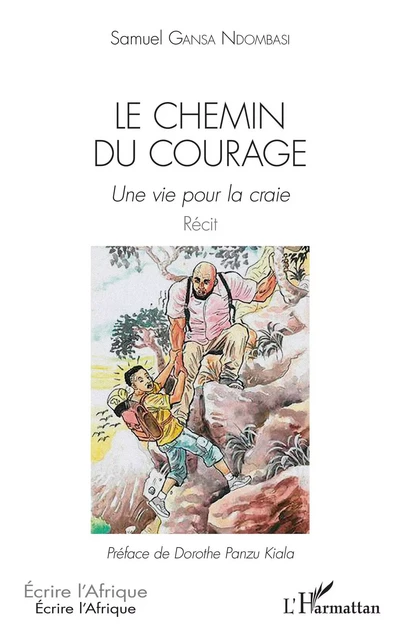 Le chemin du courage - Samuel Gansa Ndombasi - Editions L'Harmattan