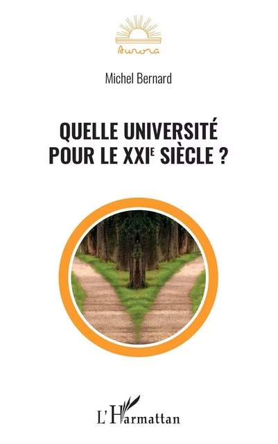 Quelle université pour le XXIe siècle ? - Michel Bernard - Editions L'Harmattan