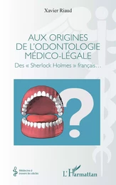 Aux origines de l'odontologie médico-légale