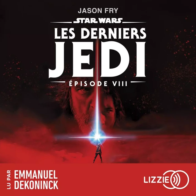 Star Wars - Episode 8 : Les Derniers Jedi - Jason Fry - Univers Poche