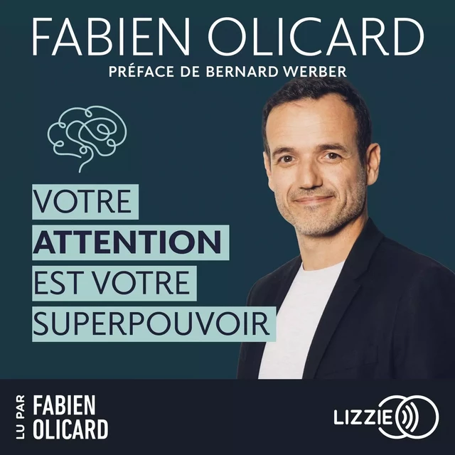 Votre attention est votre superpouvoir - Fabien Olicard - Univers Poche