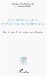 DÉVELOPPER L'ANALYSE DES PRATIQUES PROFESSIONNELLES