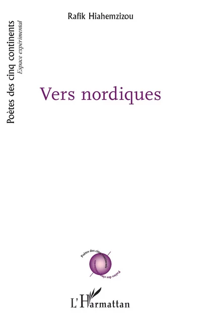 Vers nordiques - Rafik Hiahemzizou - Editions L'Harmattan