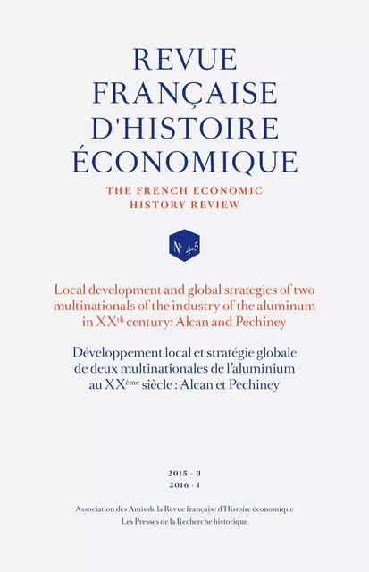 Développement local et stratégie globale de deux multinaitonales de l'aluminium au XXe siècle: Alcan et Pechiney -  - Association des Amis de la RFHE