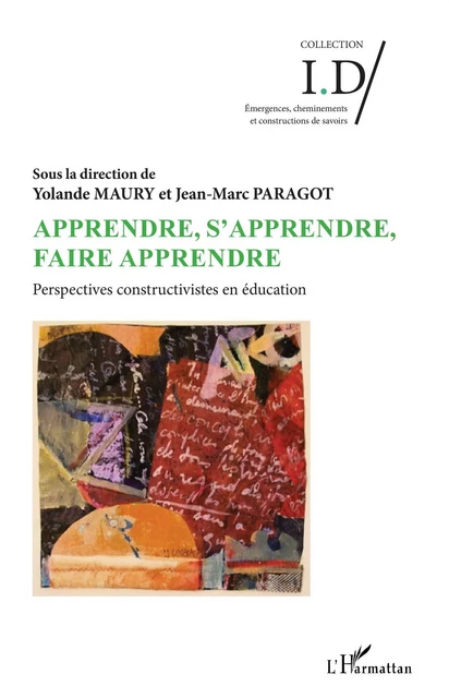 Apprendre, s'apprendre, faire apprendre - Yolande Maury, Jean-Marc Paragot - Editions L'Harmattan