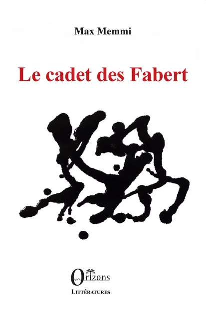 Le cadet des Fabert - Max Memmi - Editions Orizons