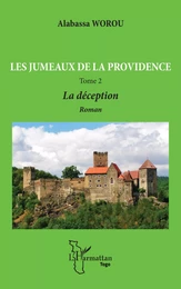 Les jumeaux de la providence. Roman Tome 2