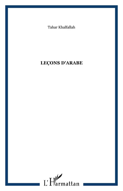 Leçons d'arabe - Jean-Claude Zeltner - Editions L'Harmattan