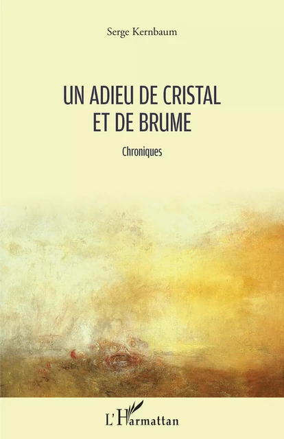 Un adieu de cristal et de brume - Serge Kernbaum - Editions L'Harmattan