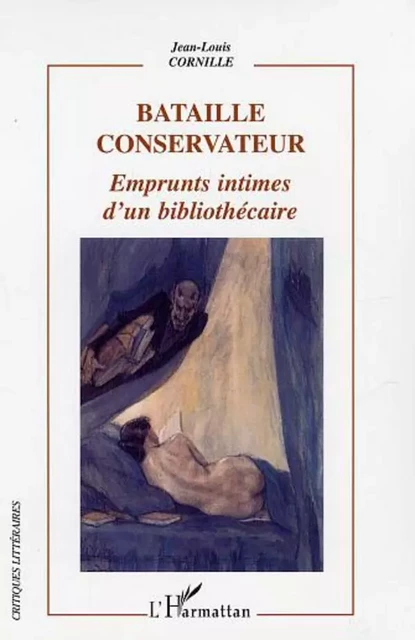 Bataille conservateur - Jean-Louis Cornille - Editions L'Harmattan