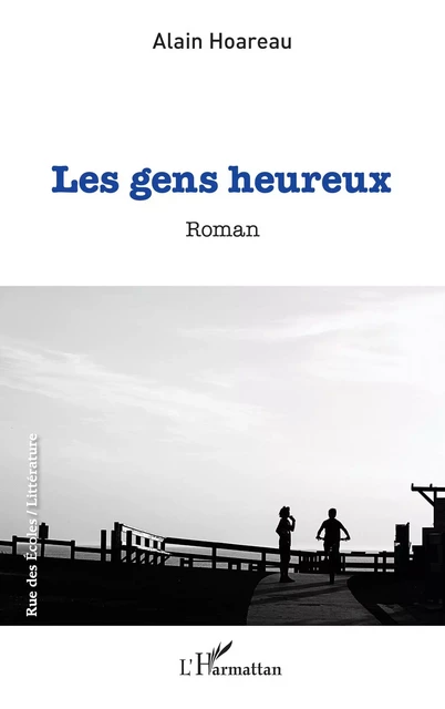 Les gens heureux - Alain Hoareau - Editions L'Harmattan