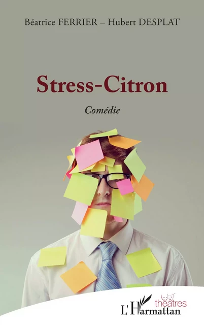 Stress-Citron - Béatrice Ferrier, Hubert Desplat - Editions L'Harmattan