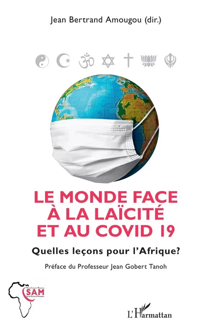 Le monde face à la laïcité et au COVID 19 - Jean bertrand Amougou - Editions L'Harmattan