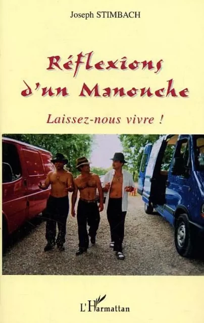 Réflexions d'un Manouche - Joseph Stimbach - Editions L'Harmattan