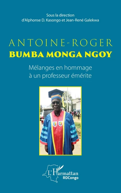 Antoine-Roger Bumba Monga Ngoy - Alphonse D. Kasongo, Jean-René Galekwa - Editions L'Harmattan