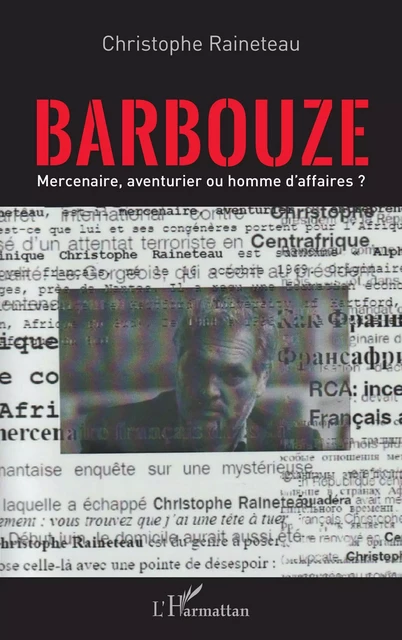 Barbouze - Christophe Raineteau - Editions L'Harmattan