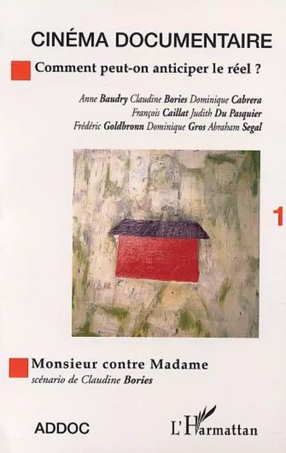 COMMENT PEUT-ON ANTICIPER LE REEL ? - Frédéric Goldbronn, Dominique Gros, Abraham Segal, Anne Baudry, Claudine Bories, Dominique Cabrera, François Caillat, Judith Du Pasquier - Editions L'Harmattan