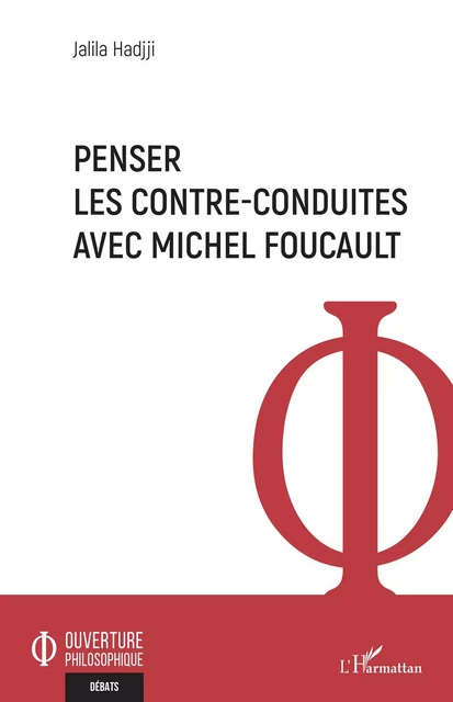 Penser les contre-conduites avec Michel Foucault - Jalila Hadjji - Editions L'Harmattan