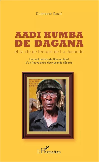 Aadi Kumba de Dagana et la clé de lecture de La Joconde - Ousmane Kanté - Editions L'Harmattan