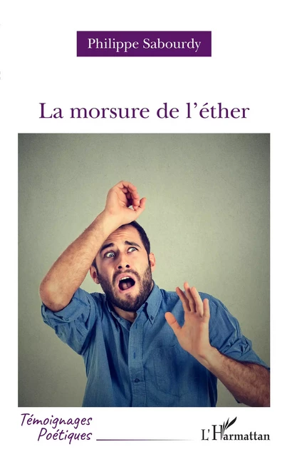 La morsure de l'éther - Philippe Sabourdy - Editions L'Harmattan