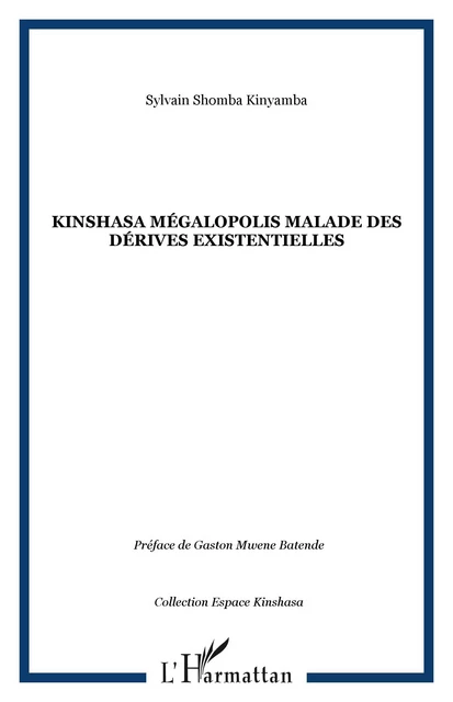 Kinshasa mégalopolis malade des dérives existentielles - Sylvain Shomba Kinyamba - Editions L'Harmattan