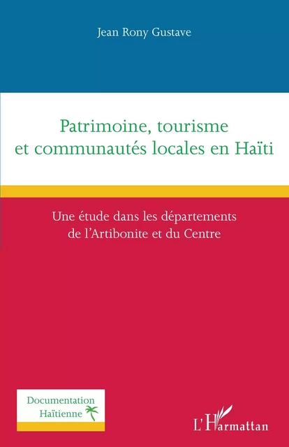 Patrimoine, tourisme et communautés locales en Haïti - Jean Rony Gustave - Editions L'Harmattan