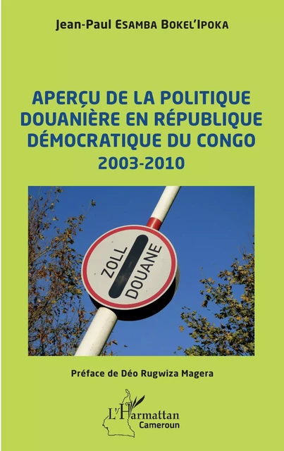 Aperçu de la politique douanière en République démocratique du Congo - Jean-Paul Esamba Bokel'Ipoka - Editions L'Harmattan