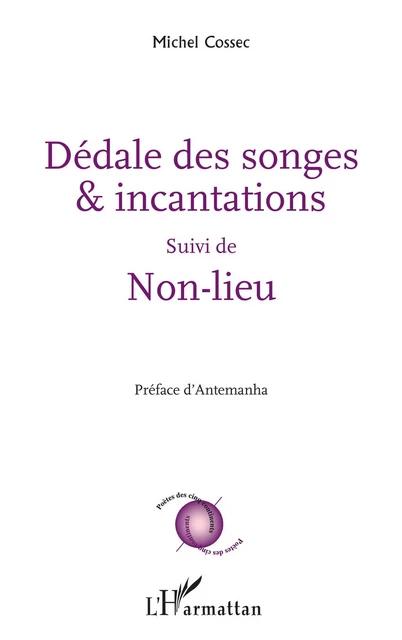 Dédale des songes & incantations - Michel Cossec - Editions L'Harmattan