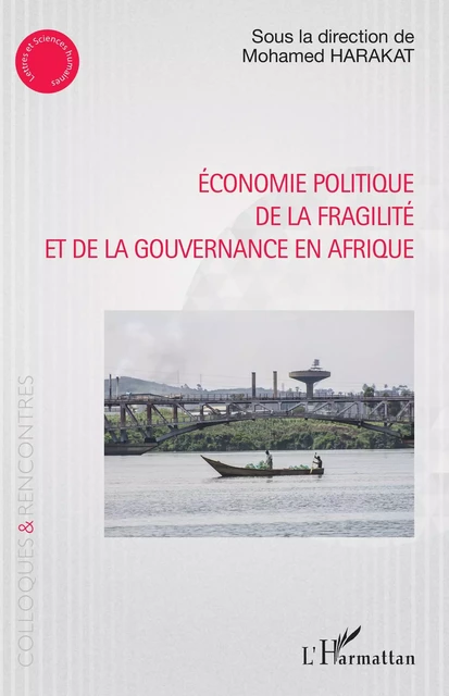 Economie politique de la fragilité et de la gouvernance en Afrique - Mohamed Harakat - Editions L'Harmattan