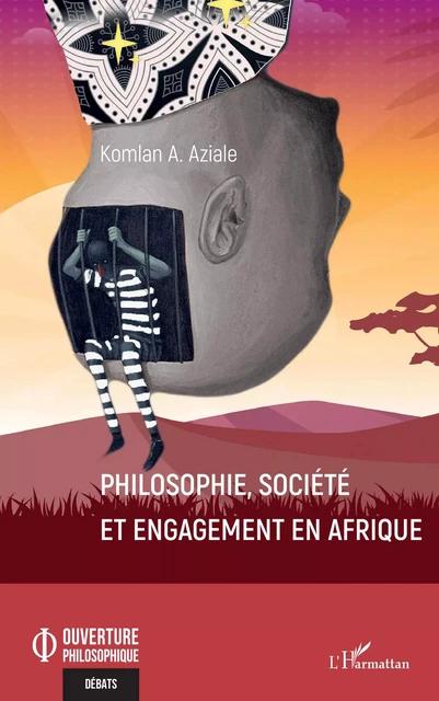 Philosophie, société et engagement en Afrique - Komlan A. Aziale - Editions L'Harmattan