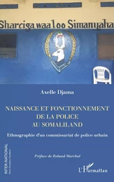 Naissance et fonctionnement de la police au Somaliland