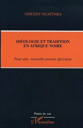 IDÉOLOGIE ET TRADITION EN AFRIQUE NOIRE