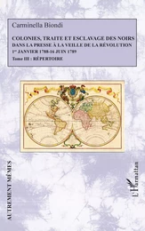 Colonies, traite et esclavage des noirs dans la presse à la veille de la Révolution